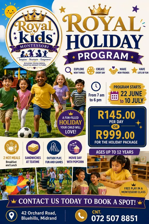 Royal Holiday Program poster: 22 June to 10 July, 7 am to 6 pm, R145 per day or R999 for the holiday package, ages up to 12 years.